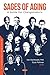 Sages of Aging: A Guide for...