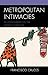Metropolitan Intimacies: An...