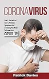 Coronavirus: How It Started And How To Prevent. Symptoms And Everything You Need To Know About COVID-19