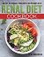 Renal Diet Cookbook: Quick,...