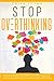 Stop Overthinking: Discover...