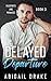 Delayed Departure: A Forbidden Love Romance (Passports and Promises)