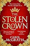 The Stolen Crown by Carol McGrath
