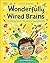 Wonderfully Wired Brains