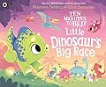 Ten Minutes to Bed: Little Dinosaur's Big Race
