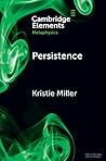 Persistence (Elements in Metaphysics)