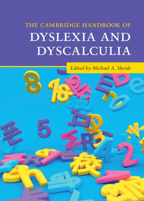 The Cambridge Handbook of Dyslexia and Dyscalculia (Cambridge Handbooks in Psychology)