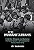 The Humanitarians: Child War Refugees and Australian Humanitarianism in a Transnational World, 1919–1975 (Studies in the Social and Cultural History of Modern Warfare)