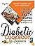 Diabetic Cookbook for Begin...
