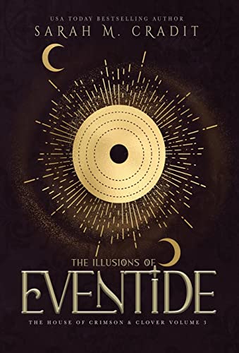 The Illusions of Eventide: A New Orleans Witches Family Saga (The House of Crimson & Clover)