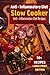 Anti - Inflammatory Diet - Slow Cooker by Cindy Myers