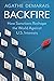 Backfire: How Sanctions Reshape the World Against U.S. Interests (Center on Global Energy Policy Series)