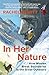 In Her Nature: How Women Br...