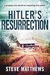 Hitler's Resurrection (The Hitler Trilogy, #3)