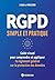 RGPD simple et pratique: Guide visuel pour conprendre et appliquer le règlement général sur la protection des données