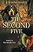 The Second Five Sequel to The Deadly Five