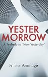 Yestermorrow by Frasier Armitage