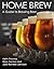 Home Brew: A Guide to Brewing Beer