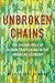 Unbroken Chains: The Hidden...