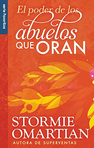 El Poder de Los Abuelos Que Oran - Serie Favoritos (Paperback)