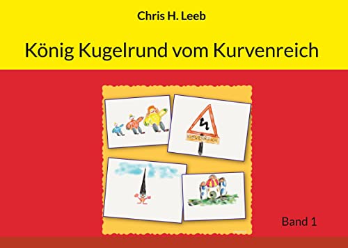 König Kugelrund vom Kurvenreich (Hardcover)