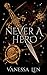 Never a Hero (Only a Monster, #2) by Vanessa Len