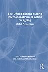 The United Nations Madrid International Plan of Action on Ageing