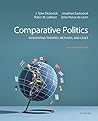 Comparative Politics: Integrating Theories, Methods, and Cases Comparative Politics: Integrating Theories, Methods, and Cases