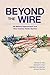 Beyond the Wire by Carla Martinez Machain