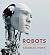 Robots: The Future is Now