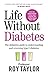 Life Without Diabetes