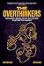 The Overthinkers