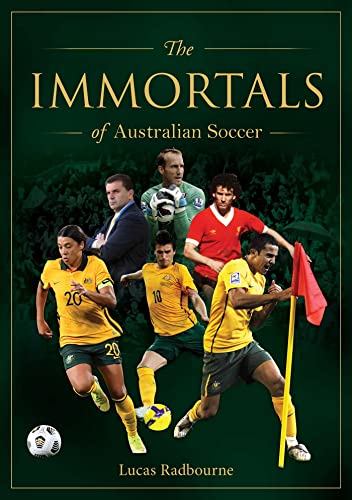 The Immortals of Australian Soccer (Hardcover)