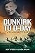Dunkirk to D-Day by Jeff Steel