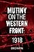 Mutiny On The Western Front
