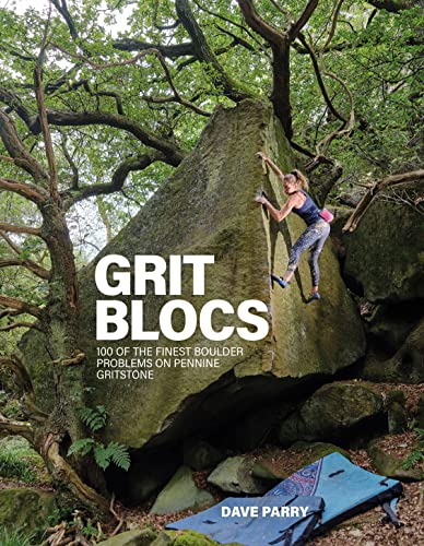 Grit Blocs: 100 of the finest boulder problems on Pennine gritstone (Paperback)