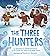 The Three Hunters