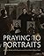 Praying to Portraits: Audience, Identity, and the Inquisition in the Early Modern Hispanic World