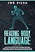 Reading Body Language: Learn How to Decode Body Language and Human Psychology, Analyze Gestures, Nonverbal Communication and Facial Expressions, Detecting Lies and Danger Signals