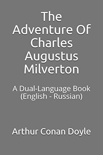 The Adventure Of Charles Augustus Milverton: A Dual-Language Book