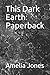 This Dark Earth: Paperback (MEMOIRS)