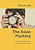 The Asian Mystery: Illustra...