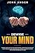 Rewire Your Mind: Change Your Mind to Stop Overthinking, Learn How to Discipline Your Thoughts and Overcome Self-Doubt to Achieve Success with a Positive ... Attitude (Emotional Intelligence)