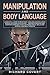 Manipulation and Body Langu...