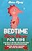 Bedtime Short Stories for K...