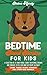 Bedtime Short Stories for K...
