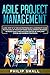 Agile Project Management: A...