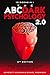 The ABC ... DARK PSYCHOLOGY 2.0 - 10 Books in 1 - 2nd Edition: Learn the World of Manipulation and Mind Control. The Psychological Skills you Need to Analyze People. Use Body Language, CBT and NLP.