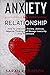 Anxiety in Relationship: How To Overcome Anxiety, Jealousy, Negative Thinking And Manage Insecurity And Attachment.