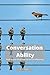 Conversation Ability by Annette Tower